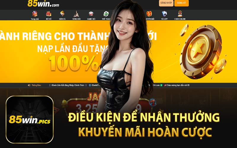 Điều Kiện Để Nhận Thưởng Khuyến Mãi Hoàn Cược