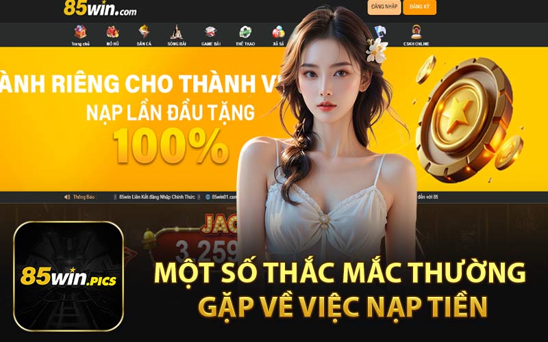 Một Số Thắc Mắc Thường Gặp Về Việc Nạp Tiền